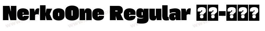 NerkoOne Regular 普通字体转换 NerkoOne Regular 普通字体转换